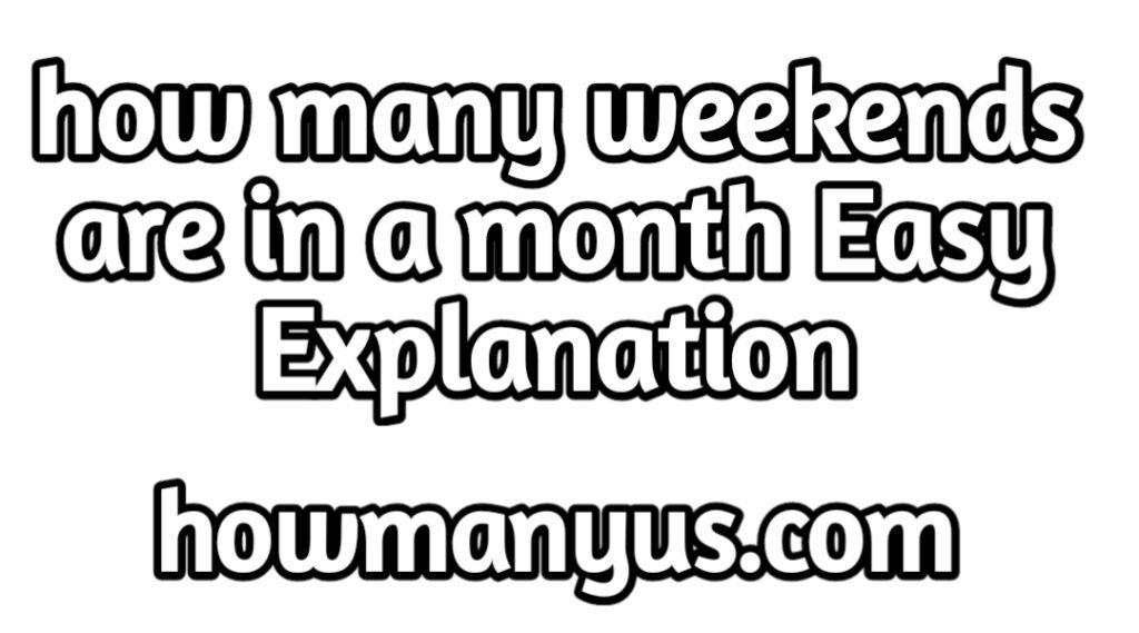 how-many-weekends-are-in-a-month-easy-explanation-2023