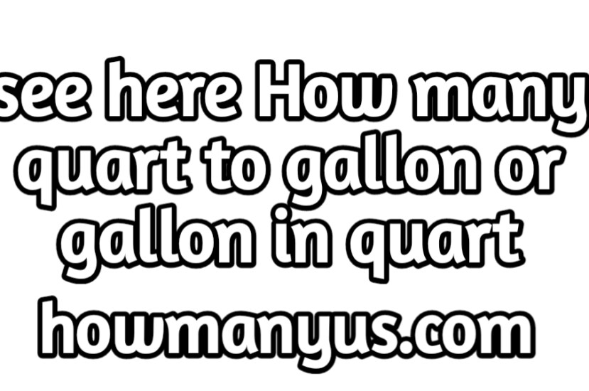 how many gal in qt or quart to gallon 30 Easy Explanation