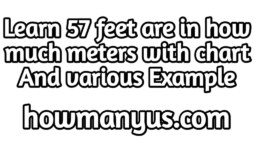 57 Feet to Meters, 57 ft to m best conversion chart 2024