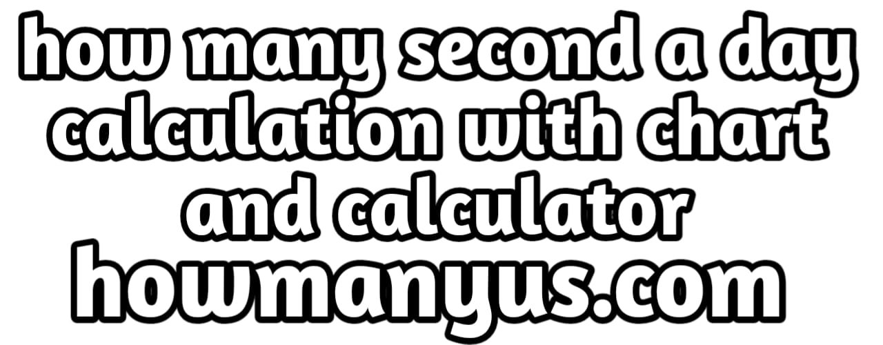 how-many-second-a-day-calculator-best-conversion-chart-2023