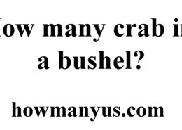 How many crab in a bushel?Best answer 2024