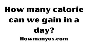 How many calorie can we gain in a day