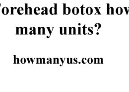 Forehead botox how many units? Best answer 2024