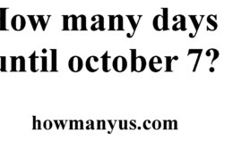 How many days until october 7? Best Answer 2024