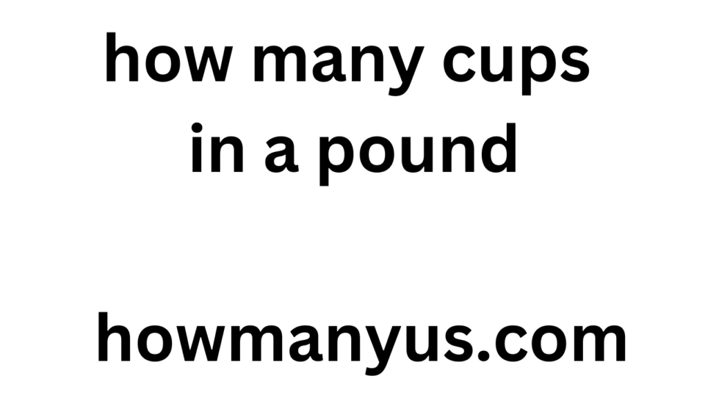 how many cups in a pound