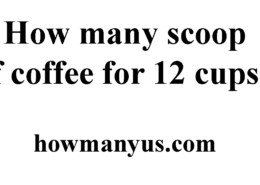 How many scoop of coffee for 12 cups? Best Answer 2024