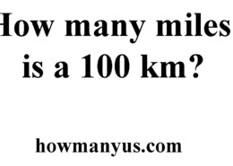 How many miles is a 100 km? Best Answer 2024