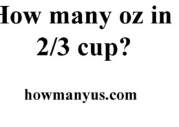 How many oz in 2/3 cup? Best Answer 2024