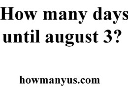 How many days until august 3? Best Answer 2024