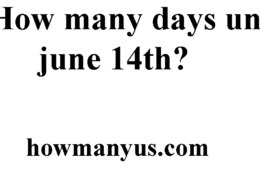 How many days until june 14th? Best Answer 2024