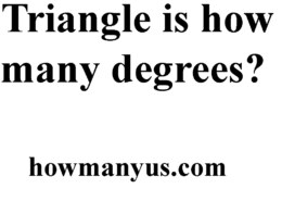 Triangle is how many degrees? Best Answer 2024