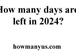 How many days are left in 2024? Best Answer 2024