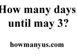 How many days until may 3? Best Answer 2024