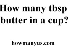 How many tbsp butter in a cup? Best Answer 2024