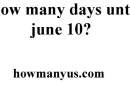 How many days until june 10? Best Answer 2024