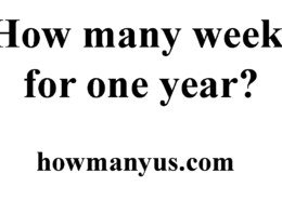 How many week for one year? Best Answer 2024