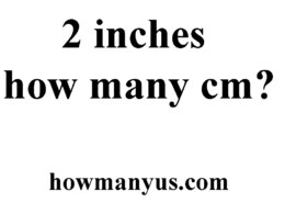 2 inches how many cm? Best Answer 2024