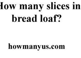 How many slices in bread loaf?  Best Answer 2024