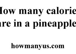 How many calories are in a pineapple? Best Answer 2024