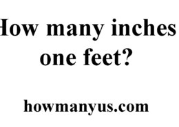 How many inches one feet? Best Answer 2024